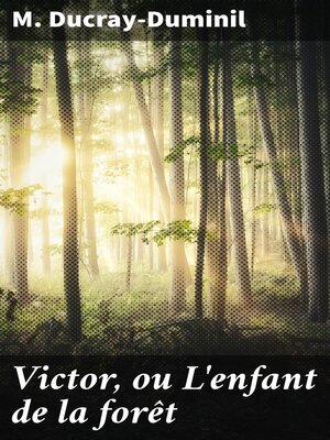 cover image of Victor, ou L'enfant de la forêt